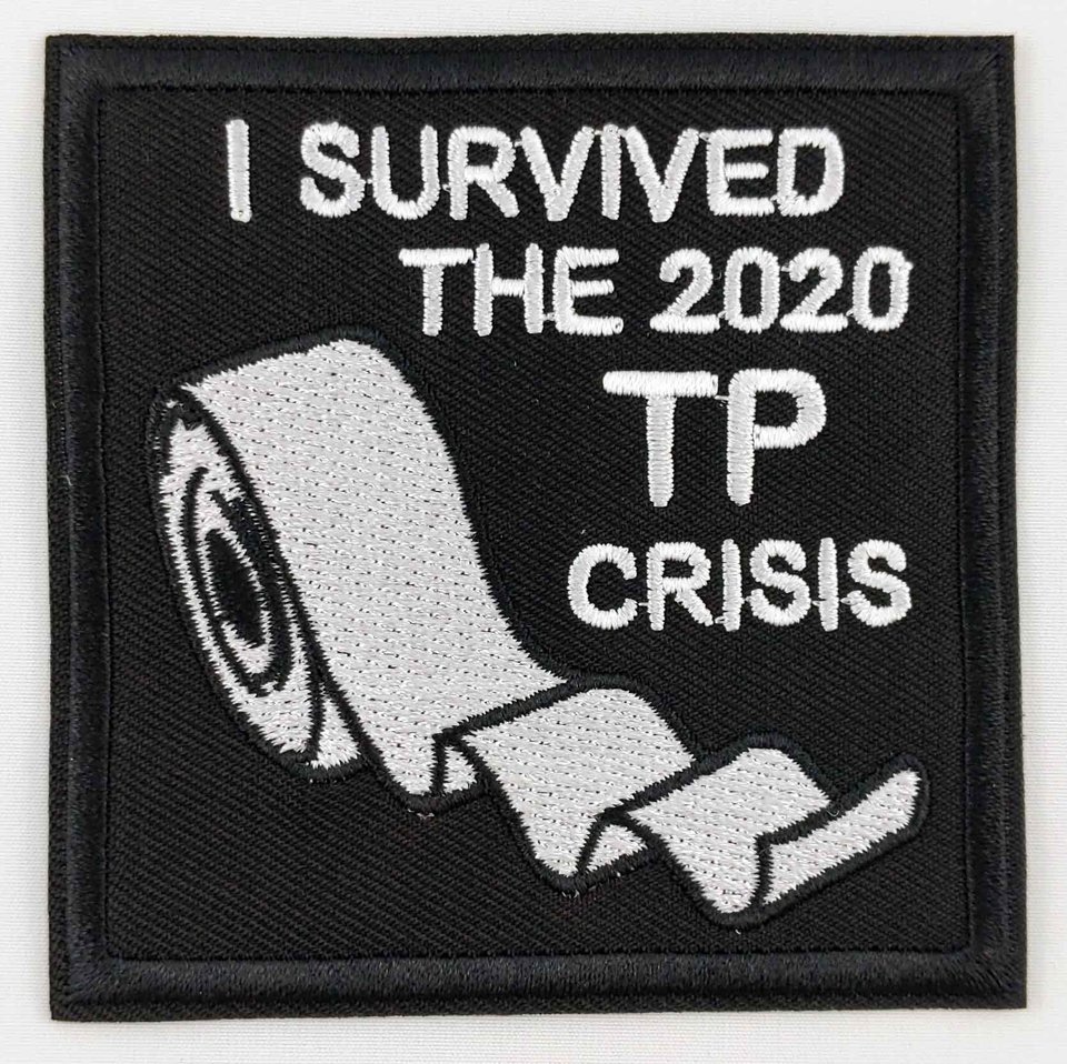 I Survived The 2020 Toilet Paper TP Crisis Patch Badge Embroidered Iron On C/P